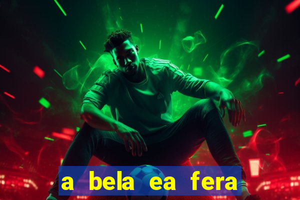 a bela ea fera 1991 filme completo dublado